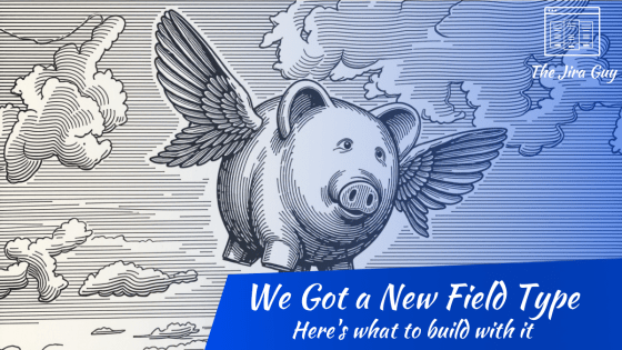 Illustration of a winged piggy bank flying through a cloudy sky, captioned "A New Field Type.