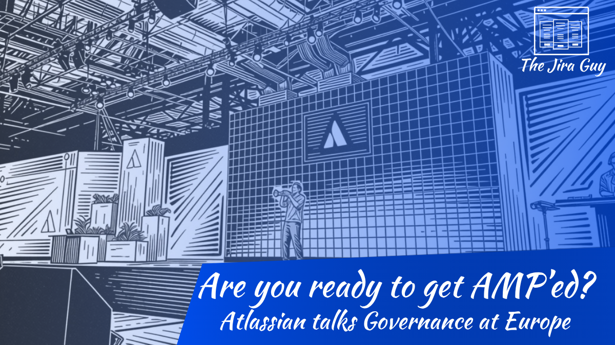 Illustrated main stage at Atlassian Team '26 Europe in Amsterdam, with a presenter in front of a large screen showing the Atlassian logo. Text reads "Are you ready to get AMP'ed? Atlassian talks Governance at Europe," with The Jira Guy logo.