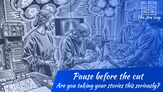 A stylized image of an operating room. Over it, it says "Pause before you cut," and it follows with the question "Do you take your stories this seriously?"
